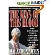 Keys of This Blood: Pope John Paul II Versus Russia and the West for Control of the New World Order by  Malachi Martin