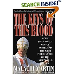 Keys of This Blood: Pope John Paul II Versus Russia and the West for Control of the New World Order