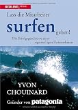 Lass die Mitarbeiter surfen gehen: Die Erfolgsgeschichte eines eigenwilligen Unternehmers