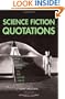 Science Fiction Quotations: From the Inner Mind to the Outer Limits