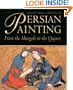 Persian Painting: From the Mongols to the Qajars (Pembroke Persian Papers)