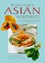 The Cook's Guide to Asian Ingredients: A Fully Illustrated Encyclopedia of the Far Eastern Kitchen