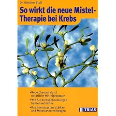 So wirkt die neue Mistel-Therapie bei Krebs