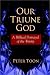 Our Triune God: A Biblical Portrayal of the Trinity