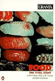 Granta 52: Food : The Vital Stuff