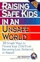 Raising Safe Kids in an Unsafe World: 30 Simple Ways to Prevent Your Child from Being Lost, Abducted, or Abused