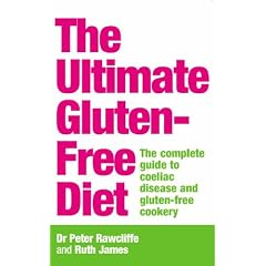The Ultimate Gluten-free Diet: The Complete Guide to Coeliac Disease and Gluten-free Cookery