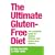 The Ultimate Gluten-free Diet: The Complete Guide to Coeliac Disease and Gluten-free Cookery
