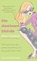 The Dominant Blonde
