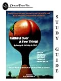 Faithful Over a Few Things Study Guide