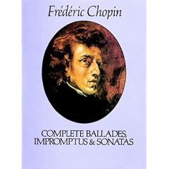 Complete Ballades, Impromptus and Sonatas