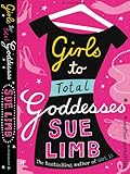Girls to total goddesses