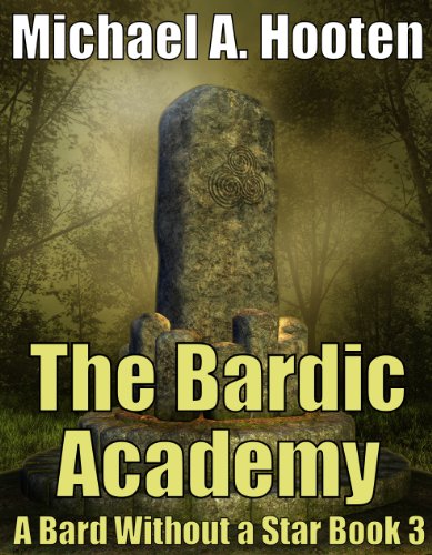The Bardic Academy (A Bard Without a Star Book 3)