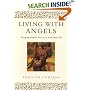 Living with Angels: Bringing Angels into Your Everyday Life