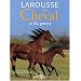 Larousse du cheval et du poney