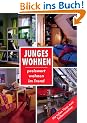 Junges Wohnen. Preiswert wohnen im Trend. Mit tollen Tipps zum Selbermachen
