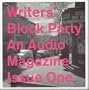 Writers Block Party Audio Magazine :An Audio Magazine - Cd-Rom
