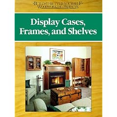 Disp case frames shiv (Build-It-Better-Yourself Woodworking Projects)