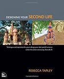 Designing Your Second Life