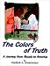 The Colors of Truth : A Journey from Russia to America