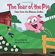 The Year of the Pig: Tales from the Chinese Zodiac