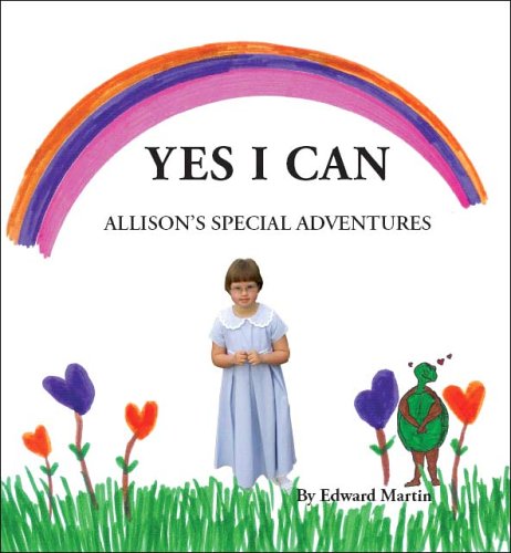 Yes I Can: Allison's Special Adventures