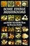 Some Edible Mushrooms and How to Cook Them