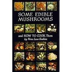 Some Edible Mushrooms and How to Cook Them