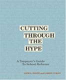 Cutting Through the Hype: A Taxpayer's Guide to School Reforms