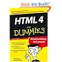 HTML 4 f�r Dummies: Ohne Programmierkenntnisse-Geniale Websiten im Handumdrehen erstellen (Sonderausgabe) (Fur Dummies)