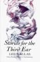Stories for the Third Ear: Using Hypnotic Fables in Psychotherapy