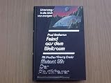 Unterwegs in die Welt von morgen: Feind aus dem Weltraum + Mutant 59: Der Plastikfresser (2 Romane) - Paul Anderson