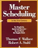Master Scheduling in the 21st Century