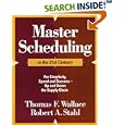 Master Scheduling in the 21st Century by  Thomas F. Wallace and Robert A. Stahl