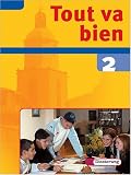 : Tout va bien. Unterrichtswerk für den Französischunterricht, 2. Fremdsprache: Tout va bien 2 - Arbeitsheft - 8 Schuljahr / Inkl. CD-ROM: Lehrwerk für den Französischunterricht