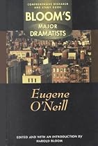Eugene O'Neill (Bloom's Major Dramatists)