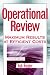 Operational Review: Maximum Results at Efficient Costs: Maximum Results at Efficient Costs