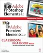 Adobe Photoshop Elements 4.0 and Premiere Elements 2.0 Classroom in a Book Collection