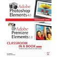 Adobe Photoshop Elements 4.0 and Premiere Elements 2.0 Classroom in a Book Collection...