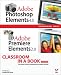 Adobe Photoshop Elements 4.0 and Premiere Elements 2.0 Classroom in a Book Collection