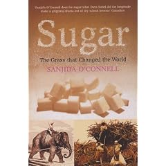 Sugar: The Grass that Changed the World