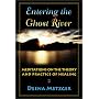 Entering the Ghost River: Meditations on the Theory and Practice of Healing