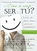 Book Como se siente ser tu?: Vivir la vida como eres en realidad