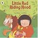 Little Red Riding Hood (Flip the Flap)