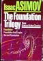 The Foundation Trilogy: Foundation, Foundation and Empire, Second Foundation