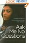 Ask Me No Questions