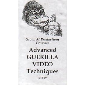 Advanced Guerilla Video Techniques