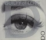 Guilty of Love