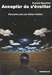 Accepter de s'�veiller - Rencontre avec son Ma�tre int�rieur