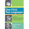 One Child, Two Languages: A Guide for Early Childhood Educators of Children Learning English as a Second Language